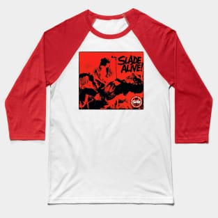 Slade Alive Baseball T-Shirt